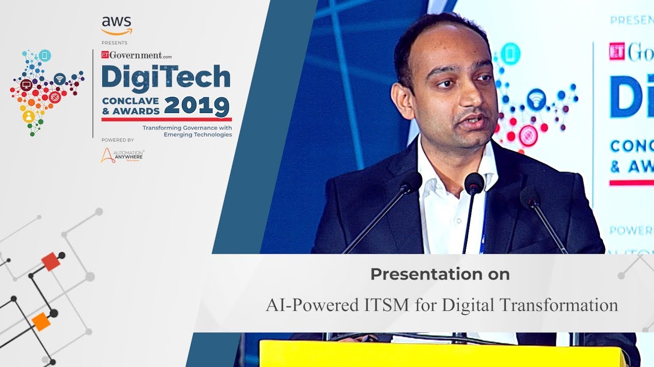DigiTech Conclave 2019:  AI Powered ITSM for Digital Transformation
