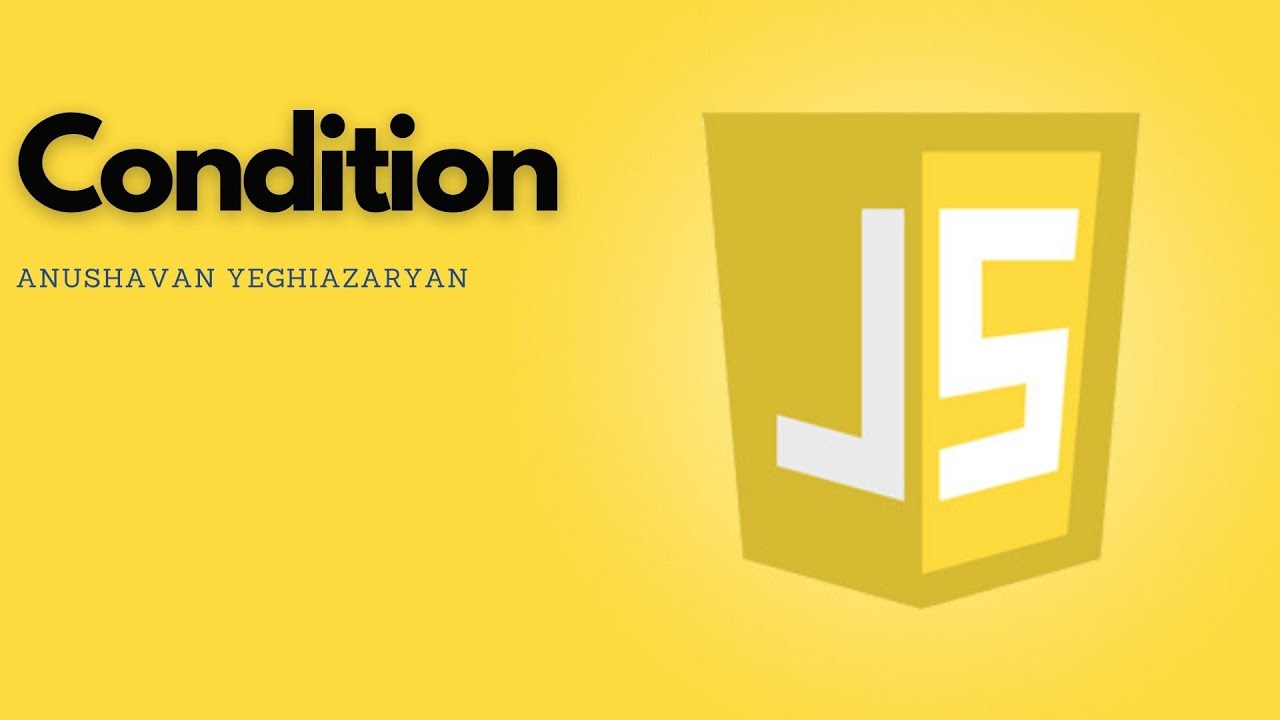 Javascript  condition/ պայմանի օպերատոր if else #4 operators #javsacript #hayeren