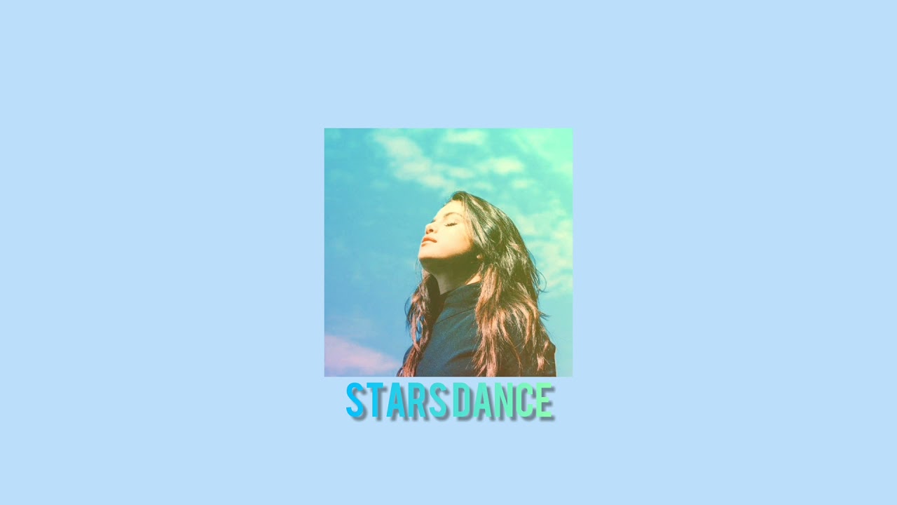 Selena Gomez ~ STARS DANCE 《Slowed + Reverd》