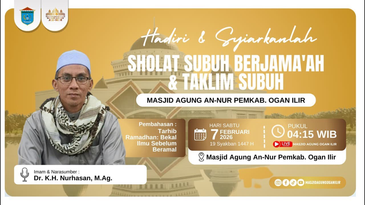 TAKLIM SUBUH : TARHIB RAMADHAN (BEKAL ILMU SEBELUM BERAMAL - DR. K.H. NURHASAN, M.Ag.
