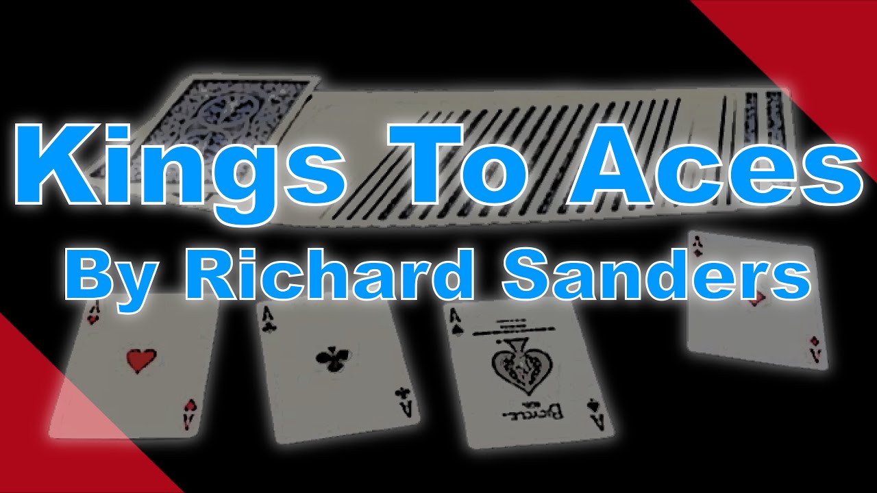 Kings To Aces By Richard Sanders | Routine From Sankey/Sanders Magic