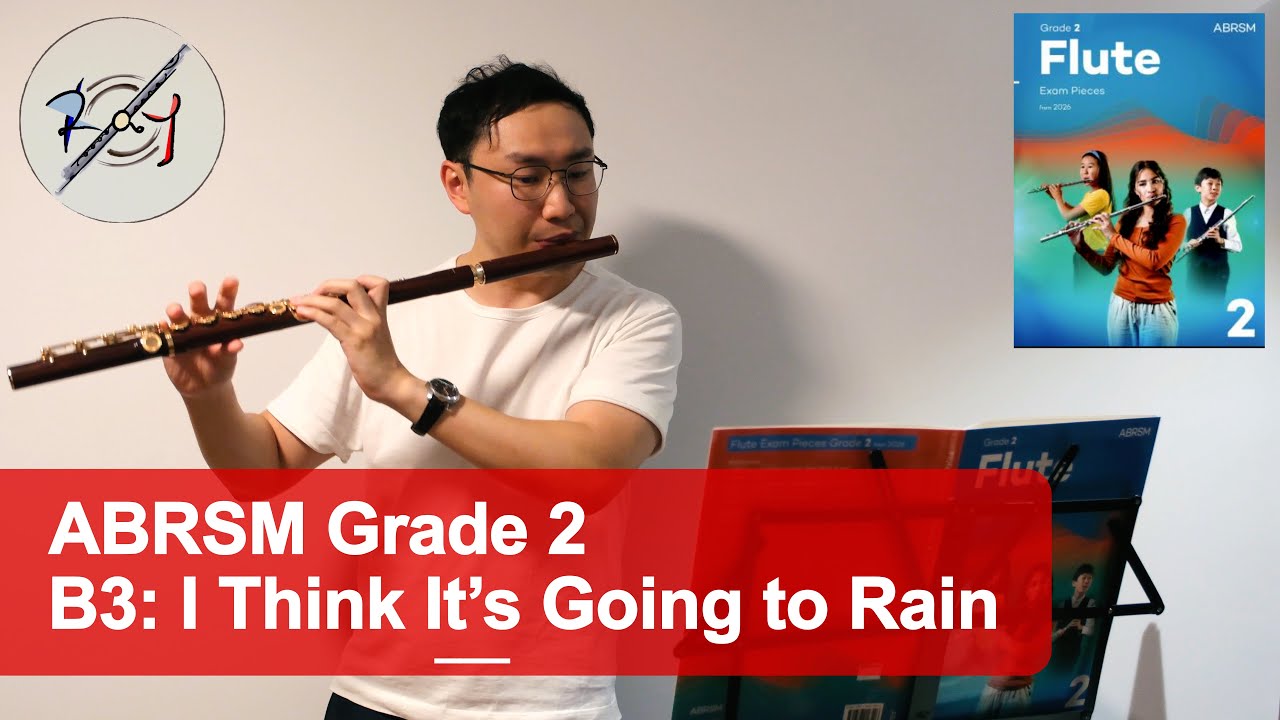 ABRSM Flute 2026 Grade 2 Exam Pieces: B3 - I Think It's Going to Rain (With Piano)