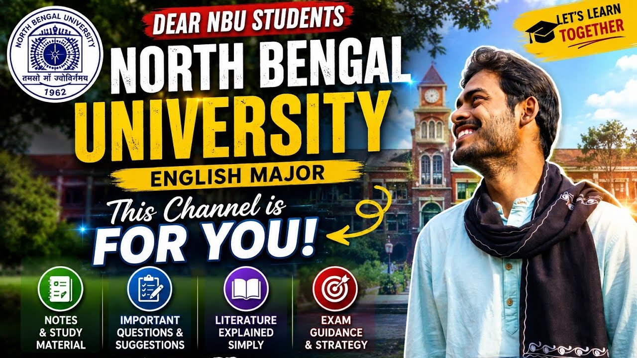 North Bengal University English Major Students, This Channel Is For You.