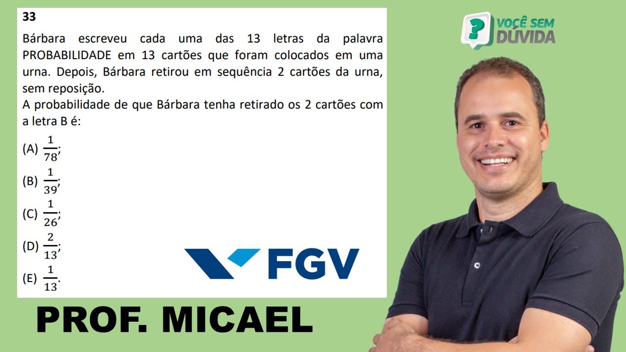 Bárbara escreveu cada uma das 13 letras da palavra PROBABILIDADE em 13 cartões que foram colocados
