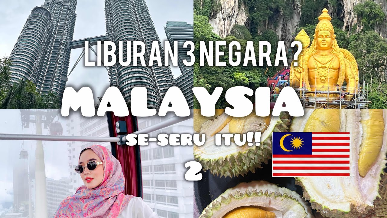 CABLE CAR GENTING DAN KUALA LUMPUR SERU | MALAYSIA KL PLACE TO GO | MALAYSIA SINGAPORE THAILAND