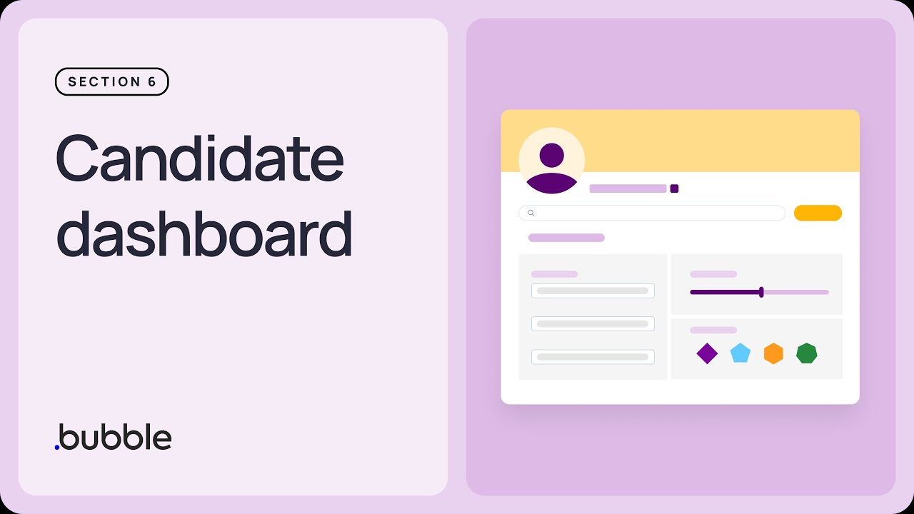 Section 6 - Candidate dashboard | Getting started with Bubble