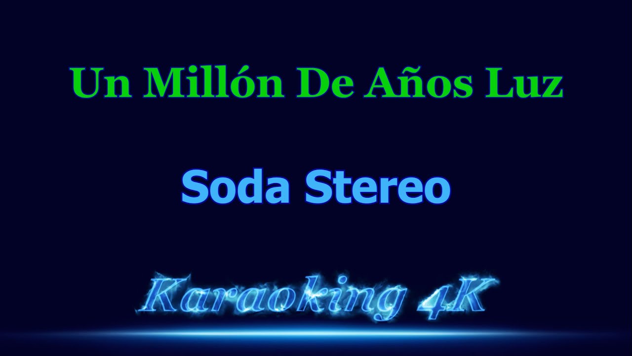Soda Stereo  Un Millón De Años Luz  Karaoke 4K