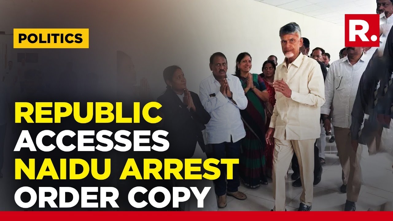 Skill Development Scam: Chandrababu Naidu Says 'Arrest Without Proof', Arrest Order Copy Accessed