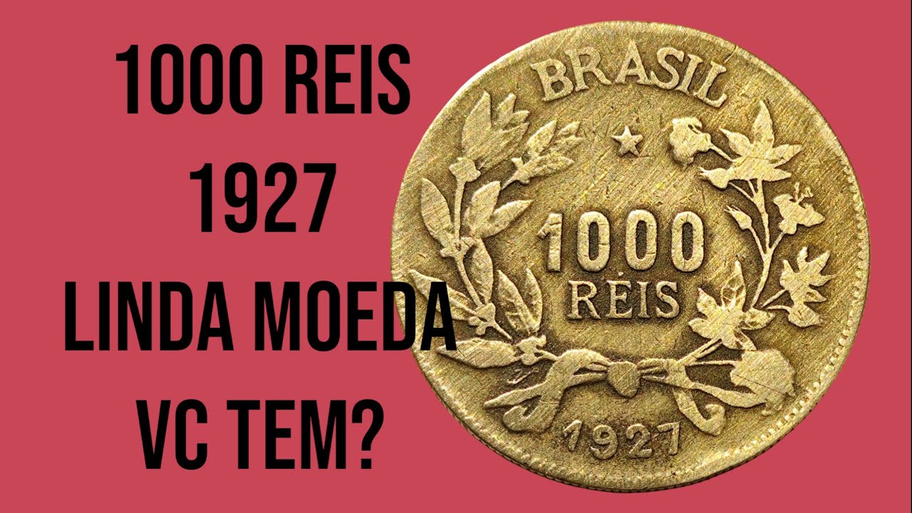 Moedas de 1000 reis 1924a 1931.