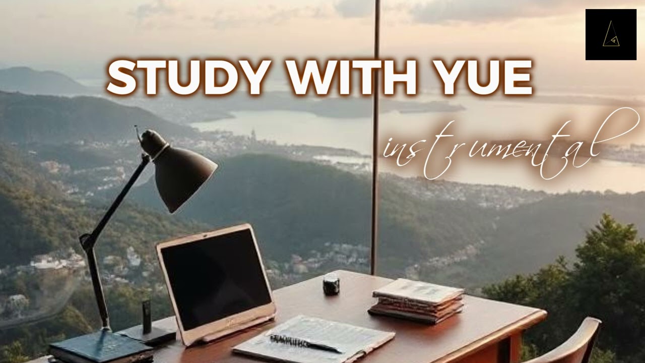 Yue | [INSTRUMENTAL] STUDY WITH ME (2) - 30 mins