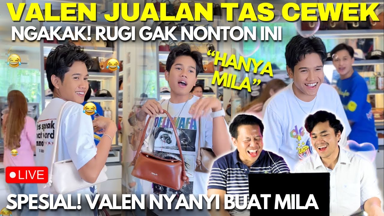 Ngakak! Valen Jualan Tas Cewek Sampai Nyanyi Hanya Mila Bikin Sakit Perut, Ada Aja Gebrakannya!