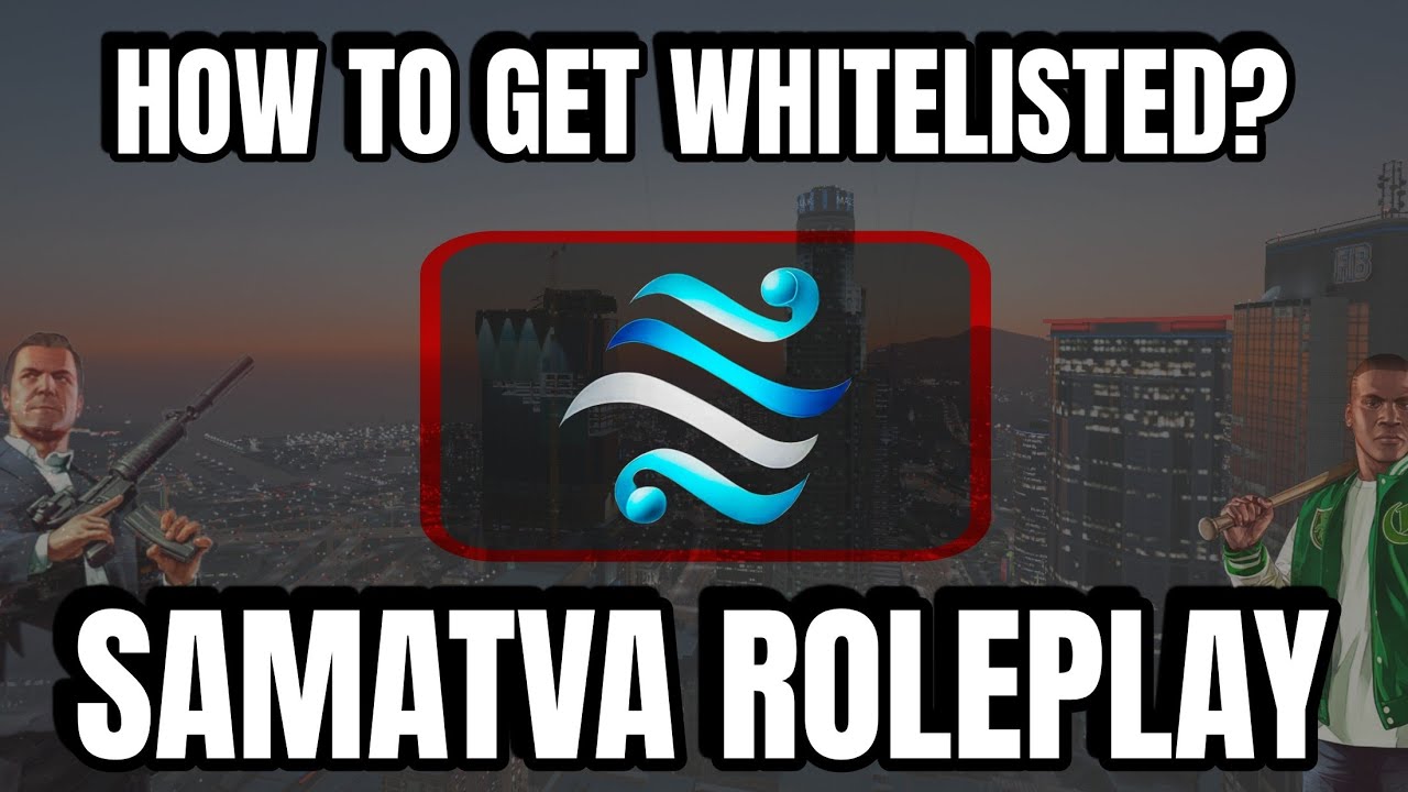 HOW TO JOIN SAMATVA ROLEPLAY SERVER AND GET WHITELISTED | GTA 5 RP