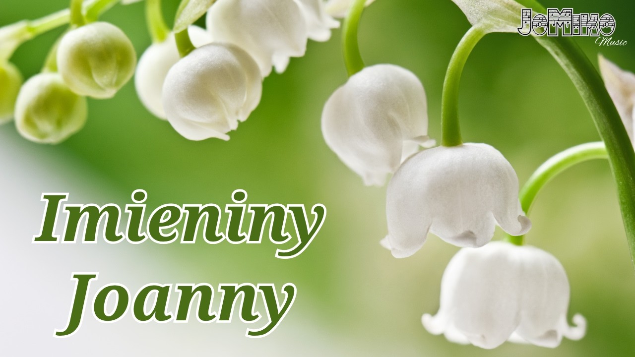 Imieniny Joanny - piosenka z życzeniami