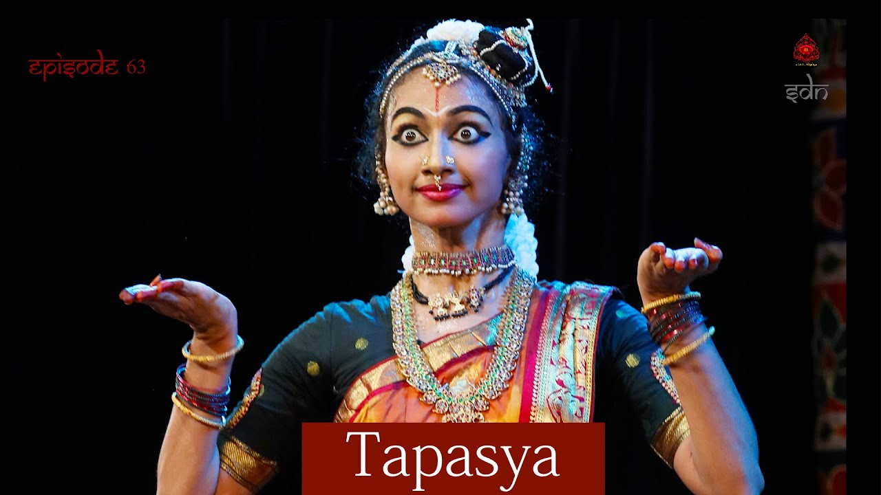Tapasya episode 63 - Penance and Perseverances - Experience of Harinie Jeevitha - SDN - Dance