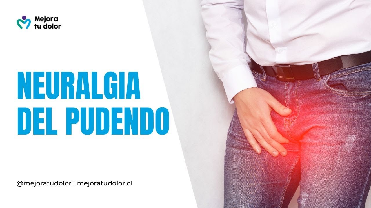 Neuralgia del Pudendo - Mejora tu dolor