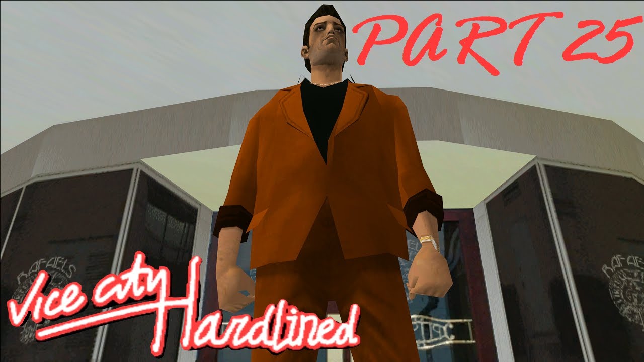 GTA: Vice City - Hardlined Mod playthrough - Part 25 [BLIND]