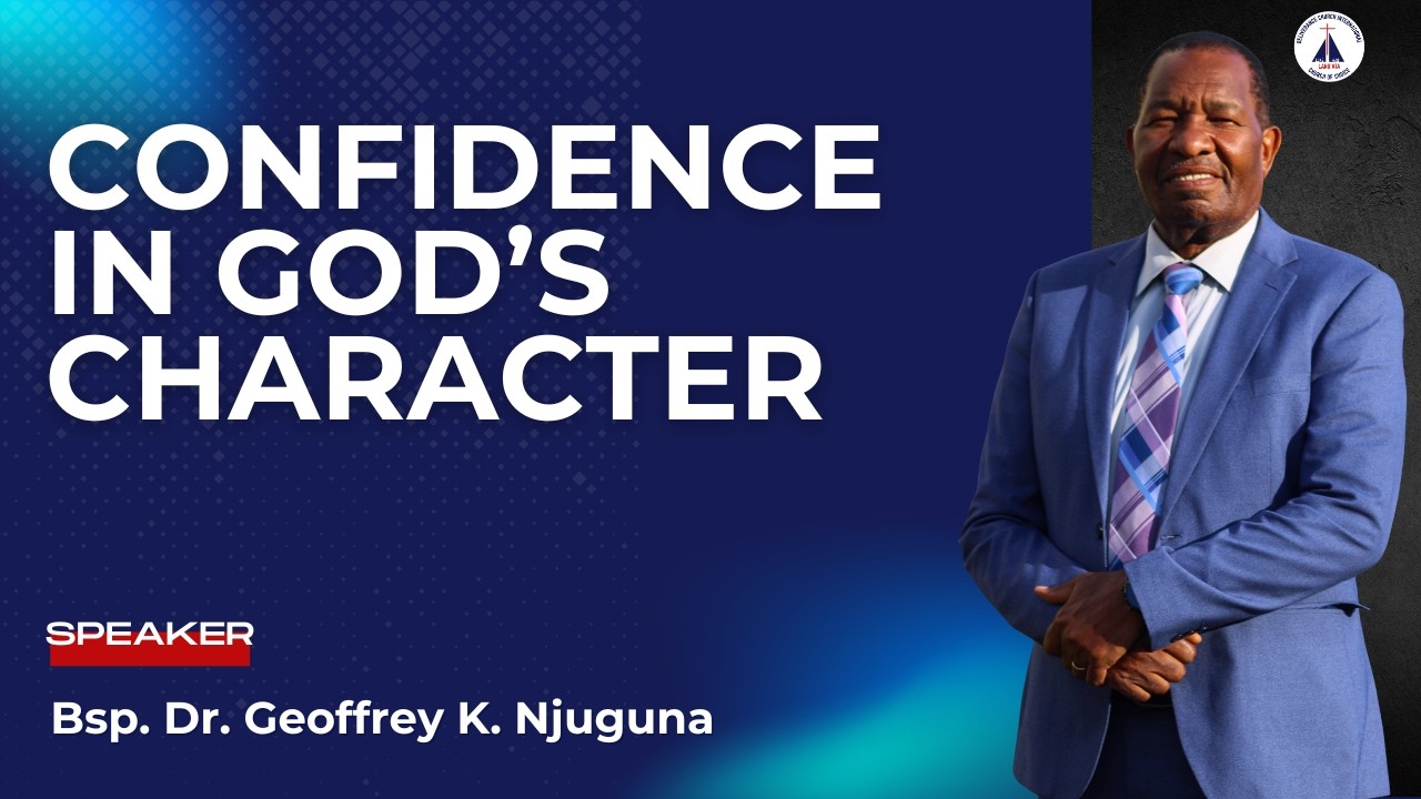 English Service | Confidence In God's Character | Bishop. Dr. Geoffrey K. Njuguna | 8th Feb