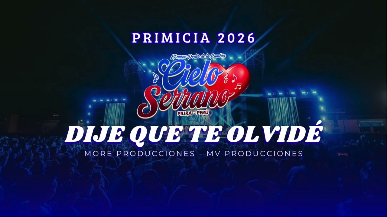 Cielo Serrano - Dije que te Olvidé - PRIMICIA 2026 / AUDIO HQ 