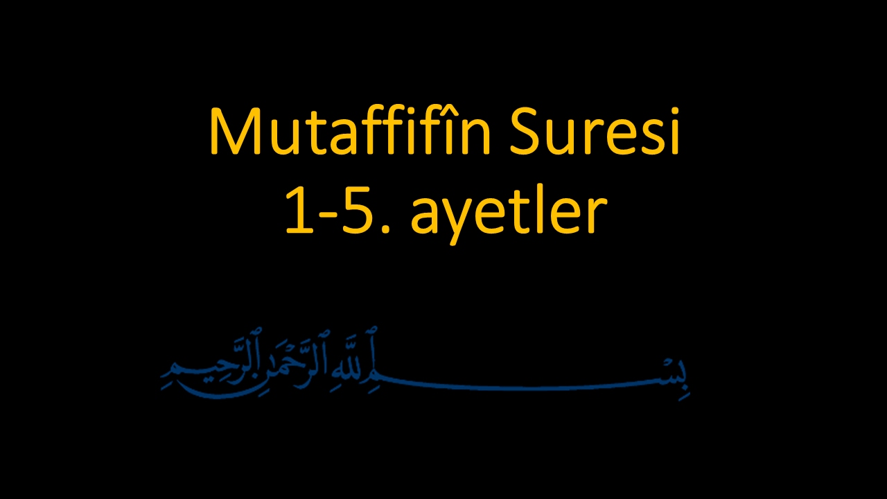 MUTAFFİFİN SURESİ 1-5. AYETLER EZBERLE (HER AYET ON TEKRAR)