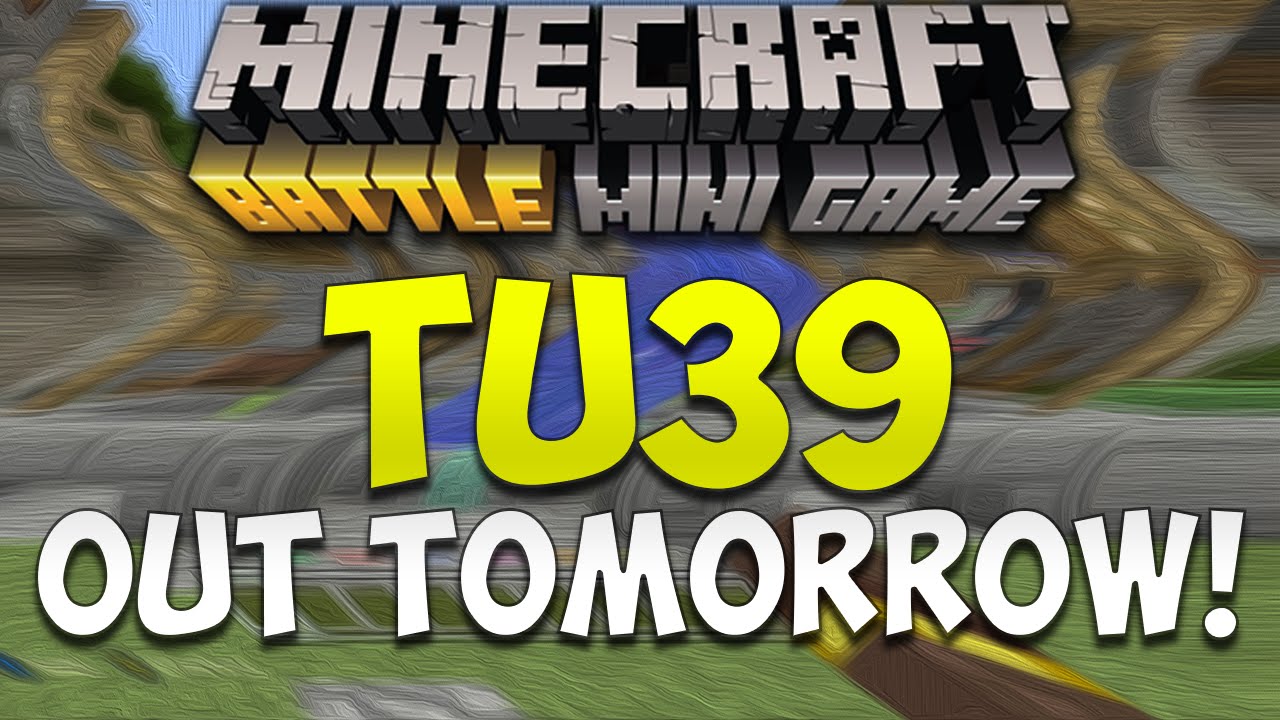 Minecraft Console: Title Update 39 Out Tomorrow!! | TU39 Features & Changes