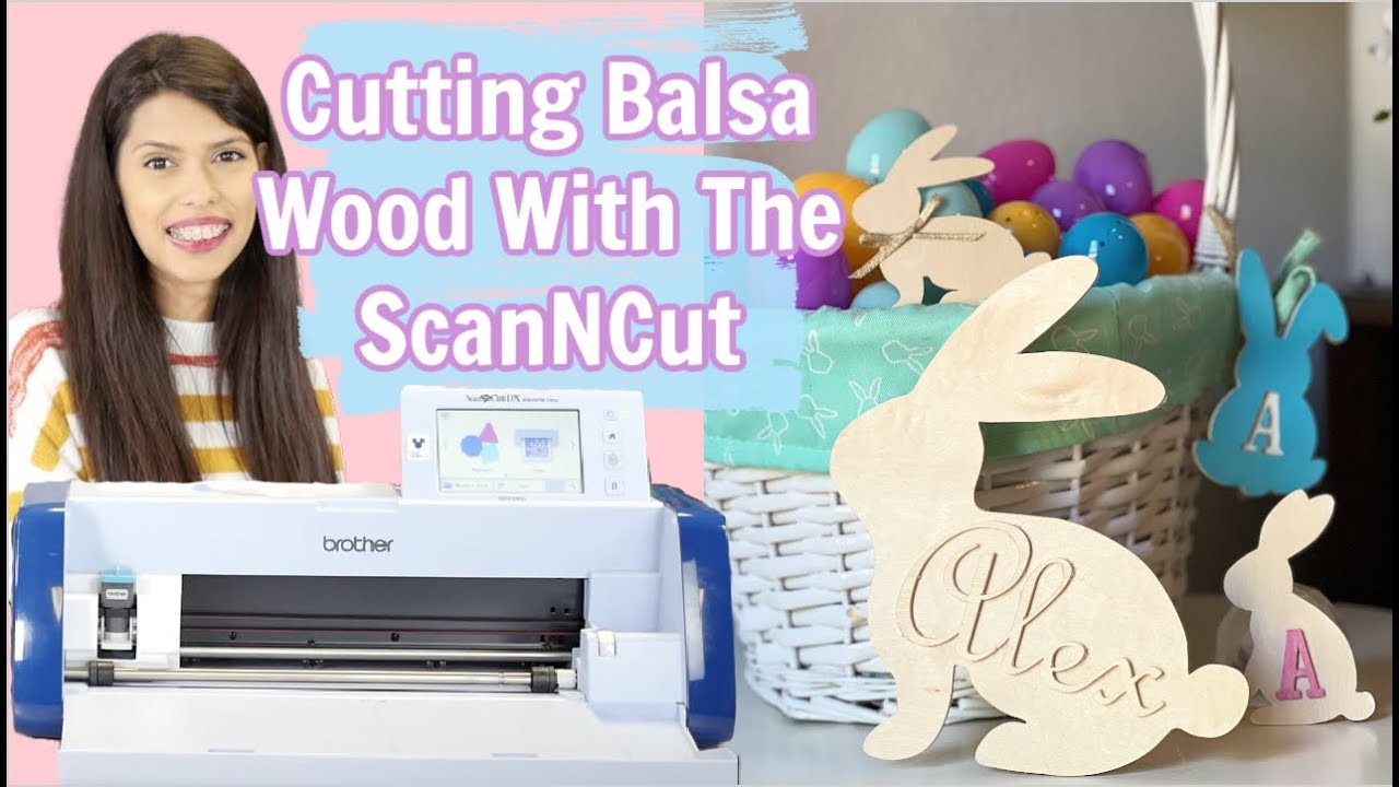 Cutting Balsa Wood With The ScanNCut : AllBrands After Hours