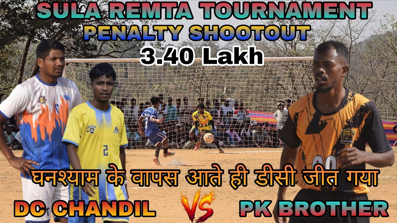 DC CHANDIL 🆚 PK BROTHER II PENALTY SHOOTOUT II SULA REMTA TOURNAMENT 2026 #football #like #sports II