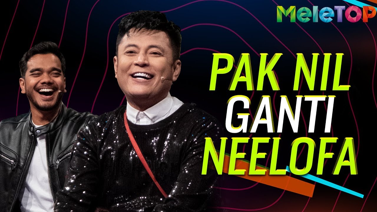 Pak Nil bakal ganti Neelofa | MeleTOP | Nabil | Alif Satar