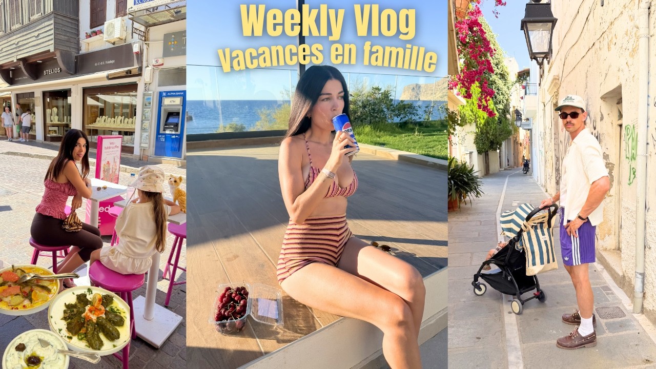 Weekly vlog : Nos vacances en Gr&egrave;ce
