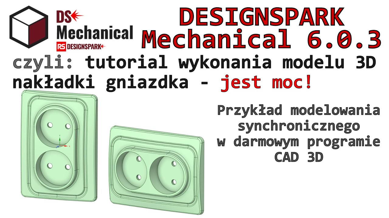 [438] DesignSpark Mechanical - nakładka na gniazdko, przykład modelowania synchronicznego (DSM)