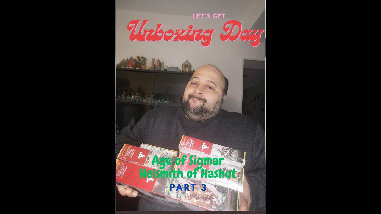 Unboxing Helsmiths of Hashut - Urak Taar the first Daemon Smith