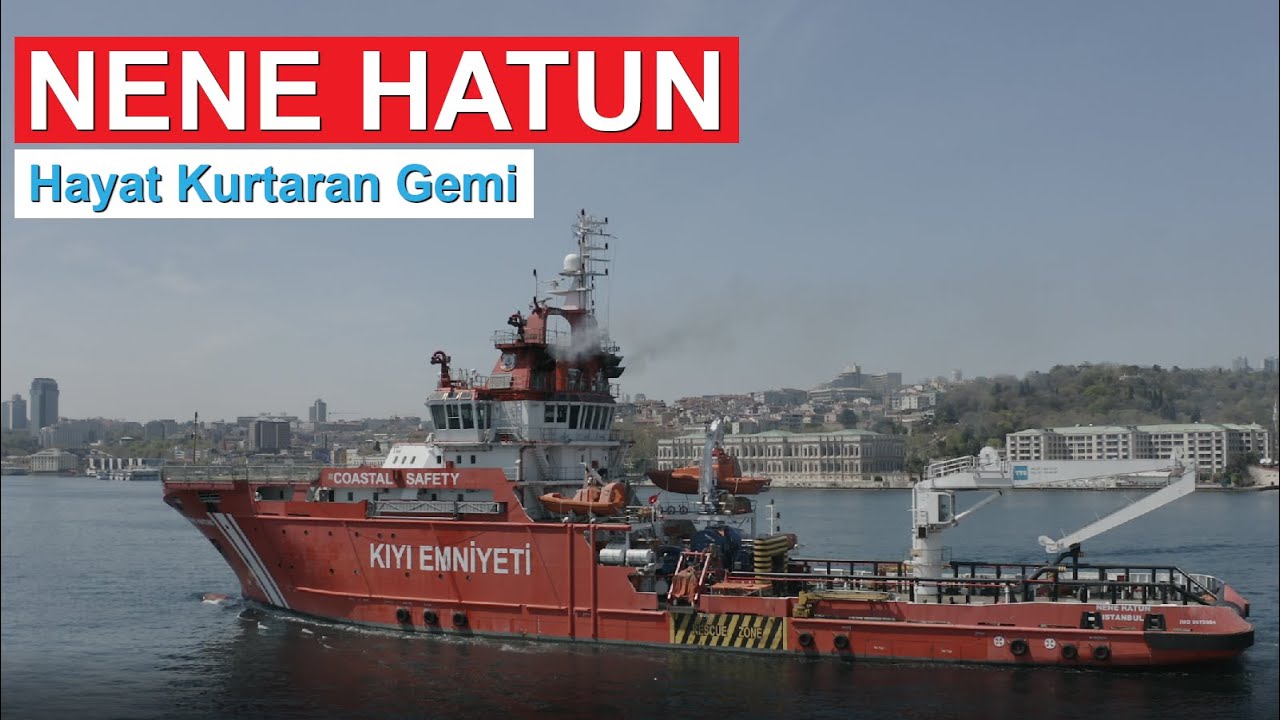 T&uuml;rkiye'nin İlk Acil M&uuml;dahale Gemisi Nene Hatun'u Tanıyalım