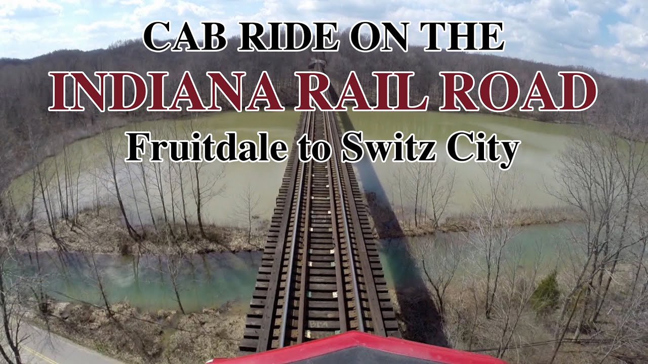 Cab Ride on the  Indiana Rail Road- Fruitdale to Switz City
