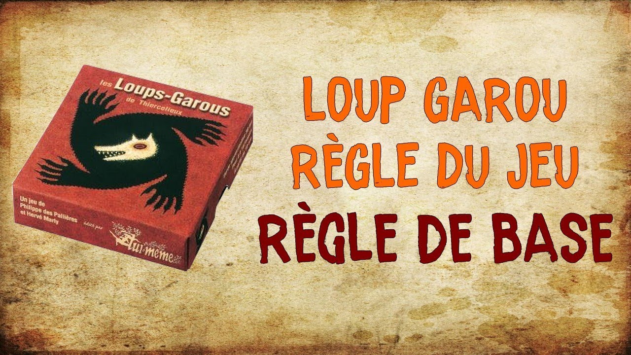 LOUP GAROU JEU DE BASE (R&egrave;gle du Jeu)
