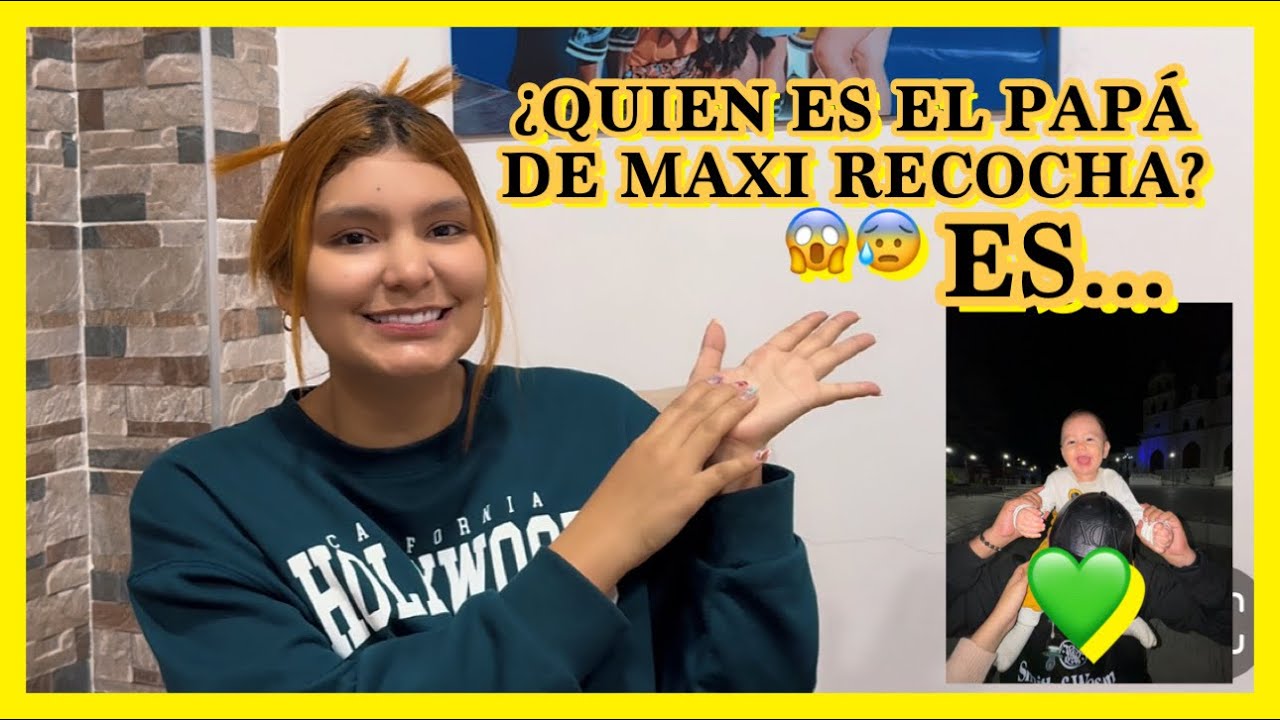 ¿QUIEN ES EL PAPÁ DE MAXI RECOCHA? SU PAPÁ ES😱😰// MAIYE TORREX