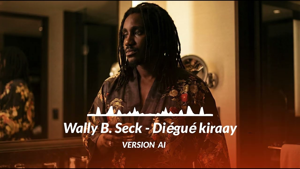 WALLY SECK - Diégué Kiraay – CVR