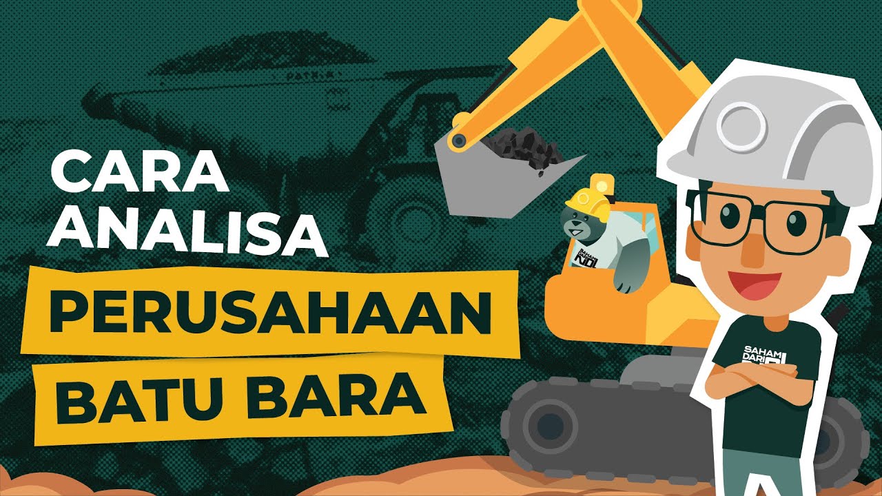 Cara Analisa Saham Perusahaan Batu Bara (Khusus Pemula)