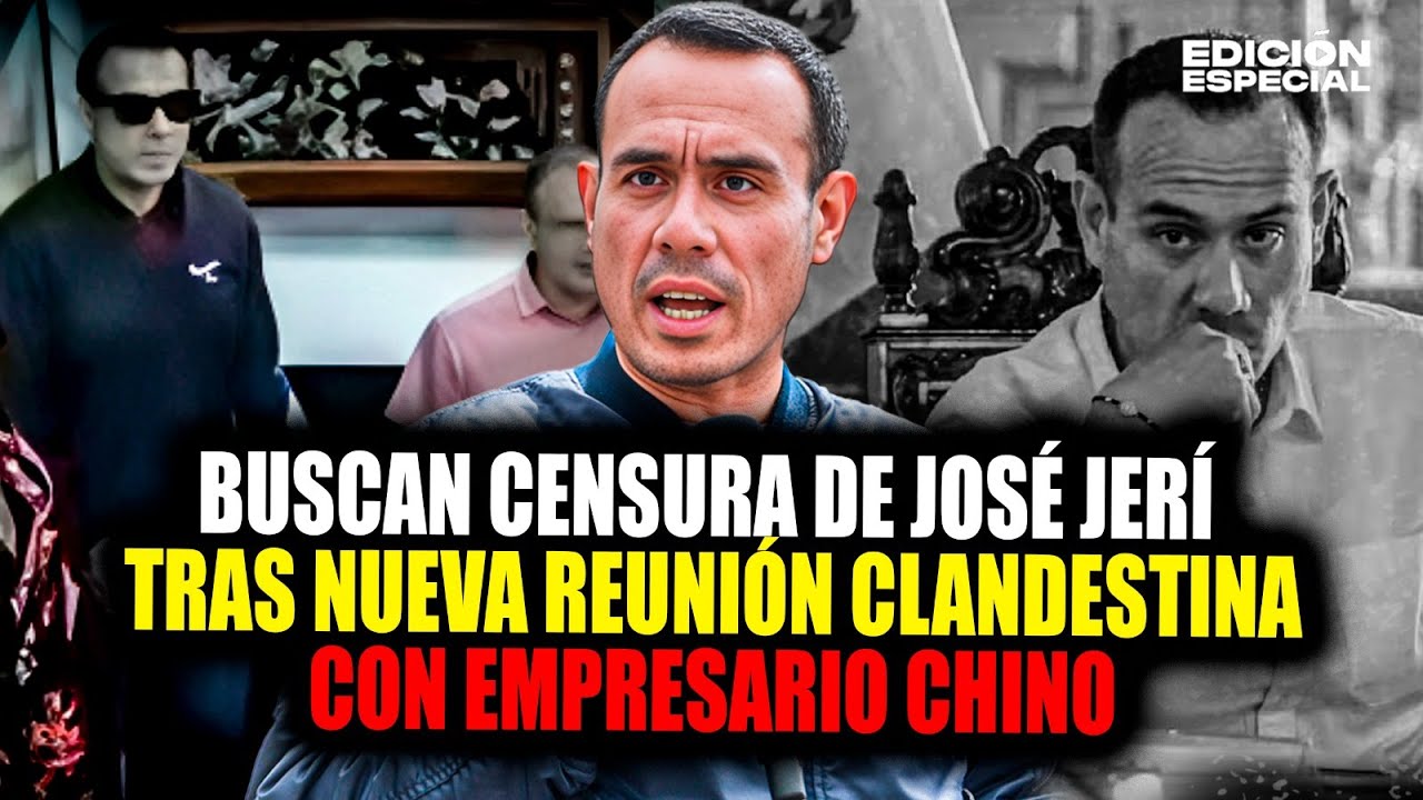 #EnVivo José Jerí: Congreso alista moción de censura por reuniones clandestinas con empresario chino