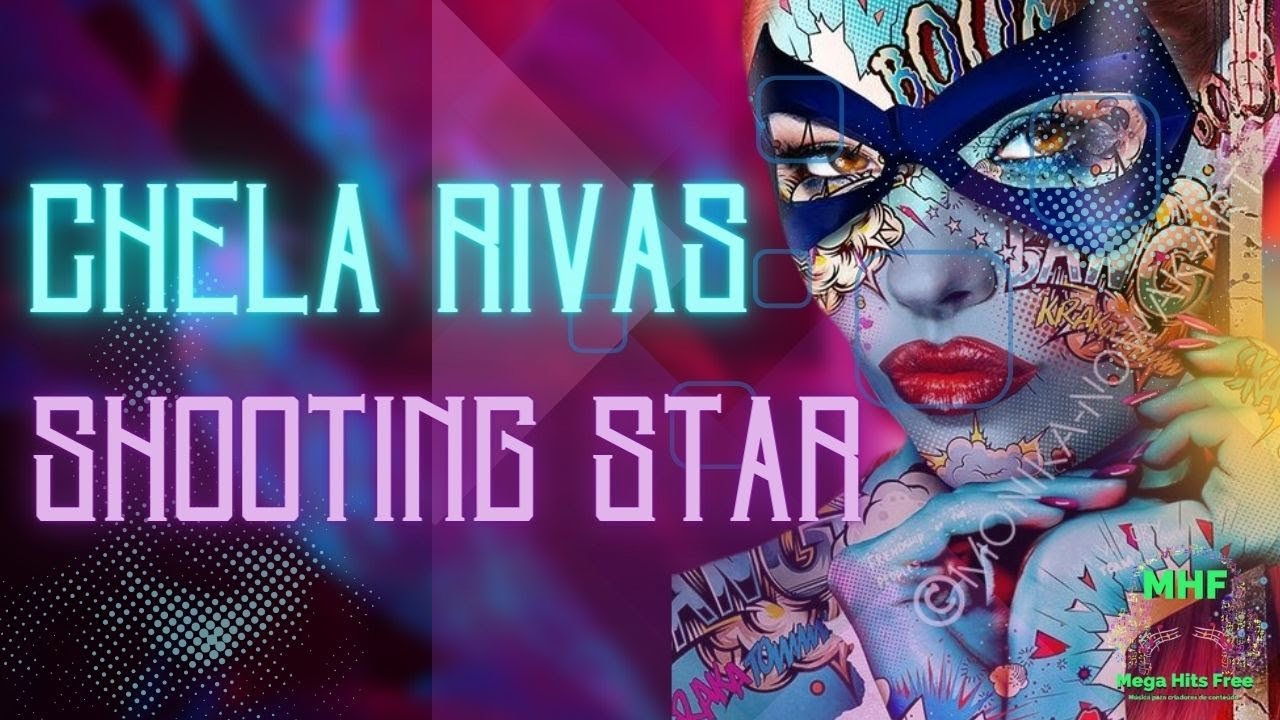 Chela Rivas   Shooting Star