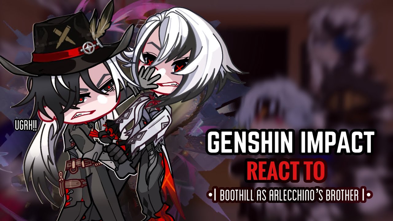 🦾✨ Реакция Genshin Impact на Бутхилла в роли брата Арлекино || Gacha Club || Часть 2