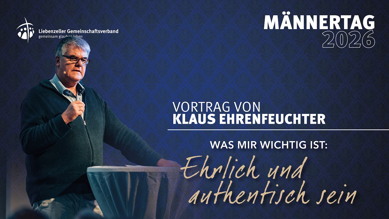 Vortrag von Klaus Ehrenfeuchter am LGV M&auml;nnertag 2026 | Ehrlich und authentisch sein