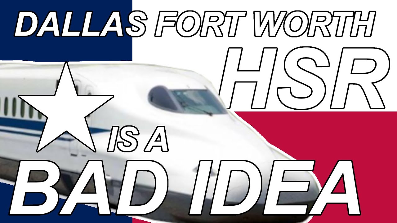 Dallas Fort Worth High Speed Rail Is A Bad Idea