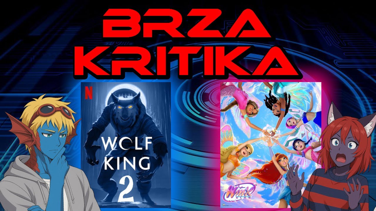 Brza Kritika — Vučiji Kralj S02; Winx - Magic is Back S01 Part 1