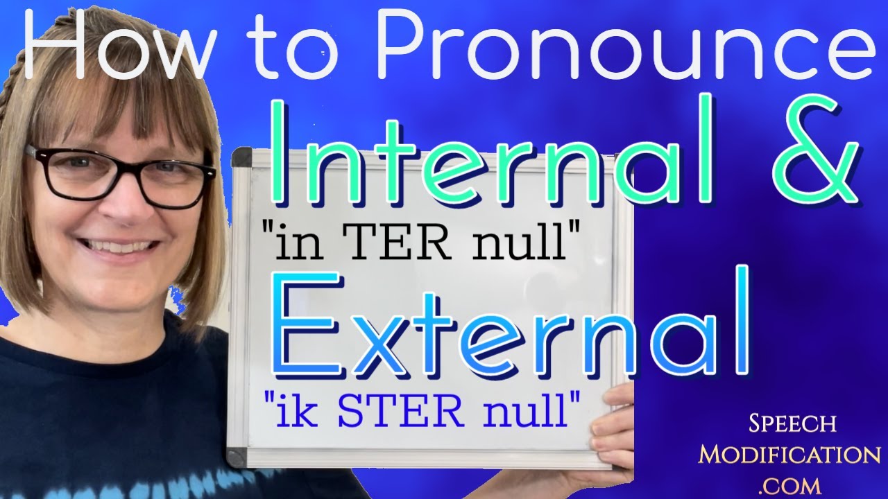 How to Pronounce Internal and External