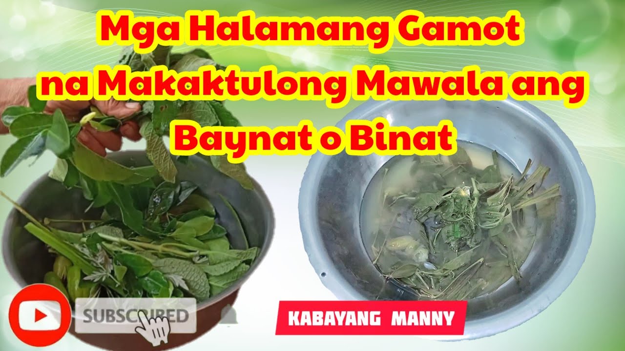 Halaman na  makakatulong kung may binat o baynat