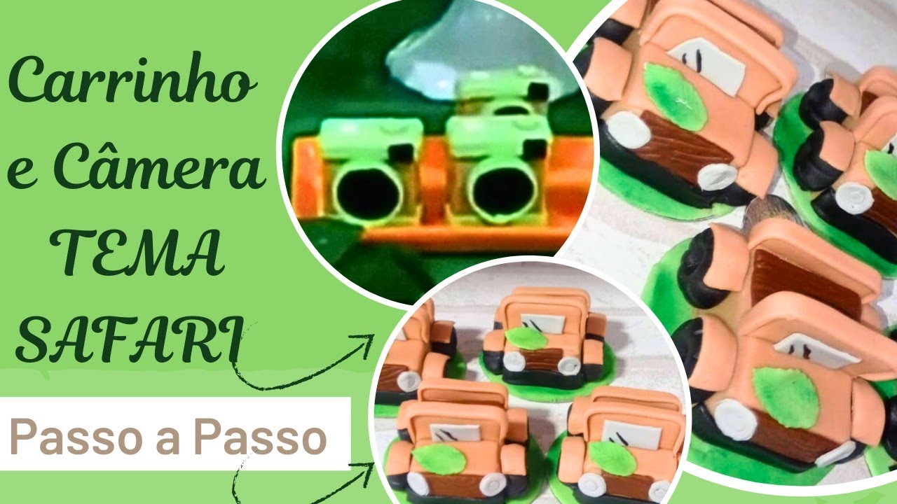 DOCES PERSONALIZADOS SAFARI/Personalizando Doce Carrinho Safari E câmera /MODELAGEM DE DOCES