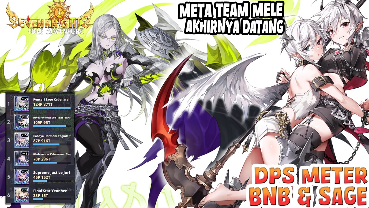 GACHA & DPS Meter untuk B&B dan SAGE. Combo Maut MELE TEAM!? Seven Knights idle Adventure