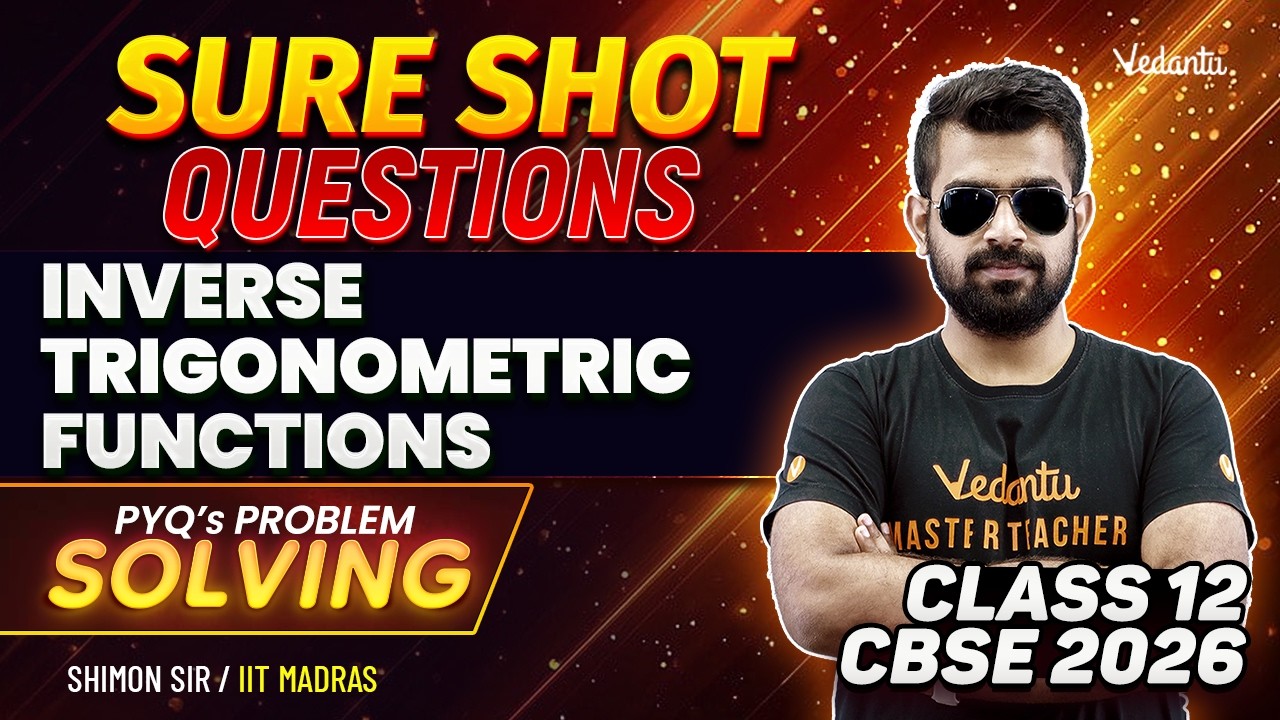 Inverse Trigonometric Functions | Sure Shot Questions For Class 12 | CBSE 2026🔥Shimon Sir