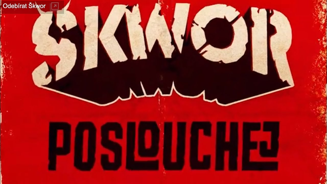 &Scaron;kwor - Poslouchej (Lyric Video)