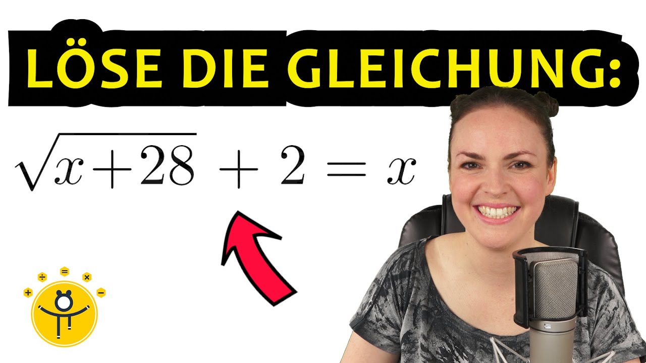 Gleichung mit WURZEL nach x auflösen – Wurzelgleichungen quadratische Gleichungen