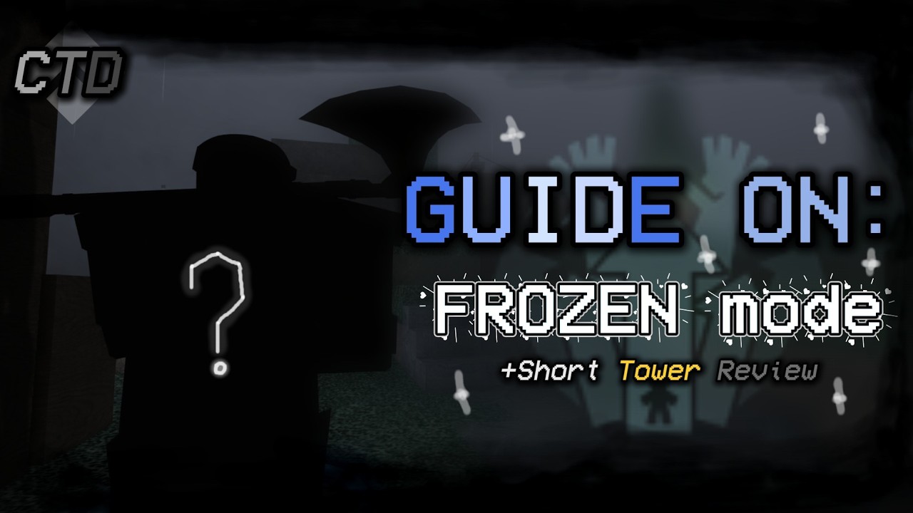 FROZEN MODE - Guide    // CTD v0.87